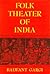 Folk Theater of India