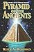 Pyramid of the Ancients (The Origins Trilogy)