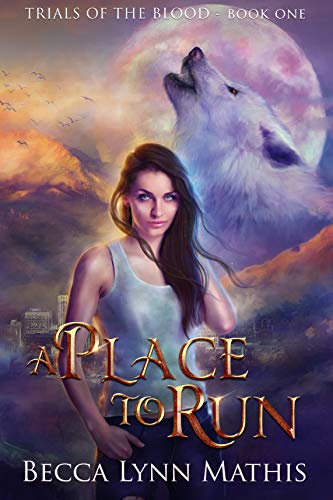 A Place to Run (Trials of the Blood, #1)