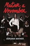 Matar a November