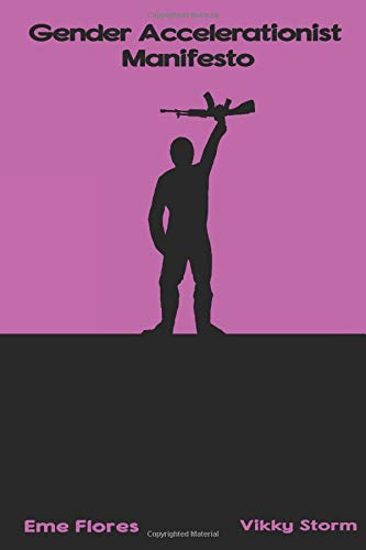 The Gender Accelerationist Manifesto (Paperback)