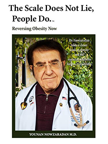 The Scale Does Not Lie, People Do.: Reversing obesity now. (Kindle Edition)
