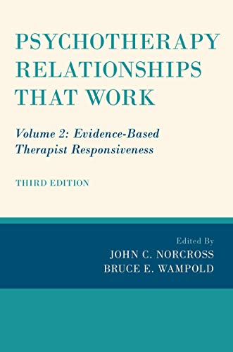 Psychotherapy Relationships that Work: Volume 2: Evidence-Based Therapist Responsiveness (Kindle Edition)