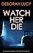 Watch Her Die (Detective In...