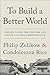 To Build a Better World: Choices to End the Cold War and Create a Global Commonwealth