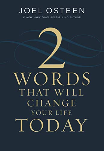 Two Words That Will Change Your Life Today (Kindle Edition)