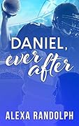 Daniel, Ever After