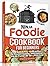 Foodie Cookbook for Beginne...