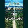 The Guardians by John Grisham The Guardians by John Grisham
