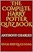 The Complete Harry Potter Quiz Book: Over 1000 Questions
