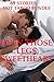 Open Those Legs, Sweetheart (69 Stories Hot Taboo Bundle)