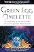 Green Egg Omelette: An Anthology of Art and Articles from the Legendary Pagan Journal