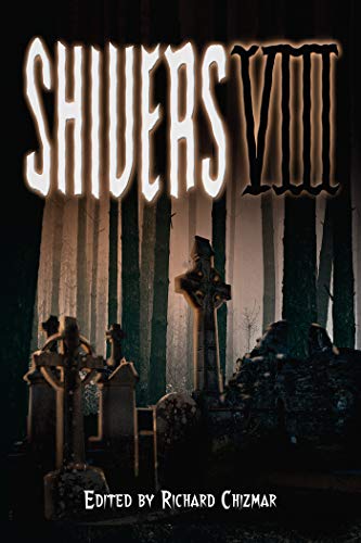 Shivers VIII (Kindle Edition)