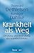 Krankheit als Weg: Deutung ...