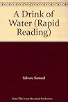 A Drink of Water (Rapid Reading)