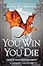 You Win or You Die by Ayelet Haimson Lushkov You Win or You Die by Ayelet Haimson Lushkov