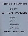 Three Stories and Ten Poems by Ernest Hemingway