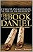 The Book of Daniel: Prophecy for Today From Daniel, David, and Haggai