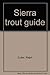 Sierra trout guide