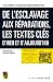 De l'esclavage aux réparations, les textes clés d'hier et d'a... by Various