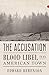 The Accusation: Blood Libel in an American Town
