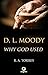 D. L. Moody - Why God Used by Reuben A. Torrey