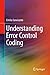 Understanding Error Control Coding