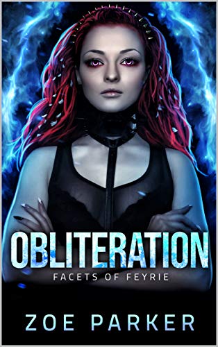 Obliteration (Facets of Feyrie #4)