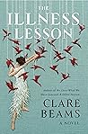 The Illness Lesson by Clare Beams