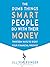 The Dumb Things Smart People Do with Their Money by Jill Schlesinger The Dumb Things Smart People Do with Their Money by Jill Schlesinger