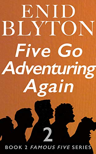 Five Go Adventuring Again