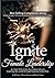 Ignite Your Female Leadership by J.B.  Owen
