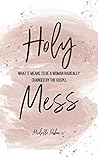 Holy Mess: What I...