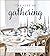 The Gift of Gathering: Beautiful Tablescapes to Welcome & Celebrate Your Friends and Family