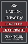 The Lasting Impact of Positive Leadership