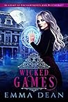 Wicked Games (University of Morgana: Academy of Enchantments and Witchcraft #2)