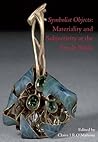 Symbolist Objectives by Claire I.R. O'Mahony