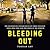 Bleeding Out: The Devastating Consequences of Urban Violence - and a Bold New Plan for Peace in the Streets