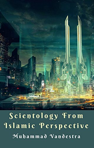 Scientology from Islamic Perspective (Kindle Edition)