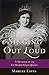 Singing Out Loud: A Memoir of an Ex-Mardi Gras Queen