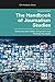 The Handbook of Journalism Studies (ICA Handbook Series)