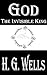 GOD THE INVISIBLE KING
