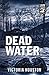 Dead Water (A Loon Lake Mystery Book 3)