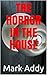 THE HORROR IN THE HOUSE