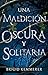 Una maldición oscura y solitaria by Brigid Kemmerer Una maldición oscura y solitaria by Brigid Kemmerer