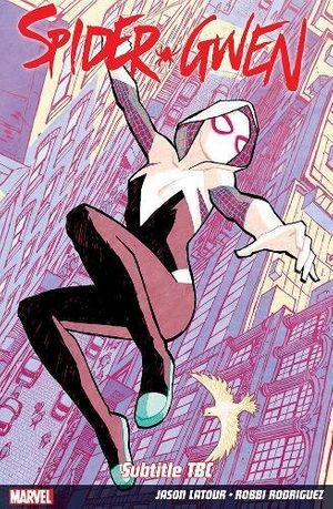 Spider-Gwen, Vol. 4 (Spider-Gwen, #5-6)