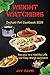 Weight Watchers: Instant Pot Cookbook 2019 Recipes to a Healthy Life and Easy Weigh Loss