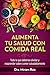 Alimenta tu salud con comid...