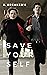 Save Yourself (Selfless, #1)