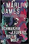 Schwarzer Leopard, roter Wolf by Marlon James